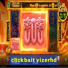 clickbait vizerhd