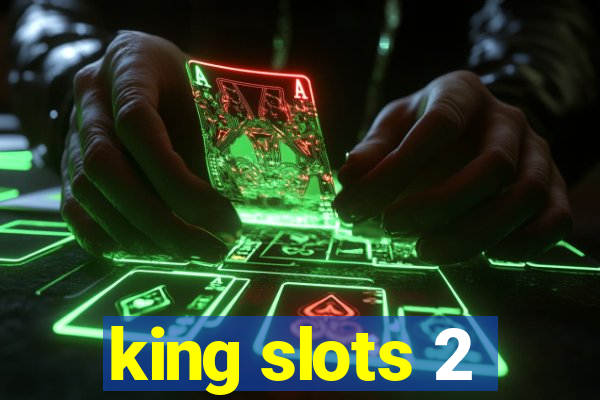 king slots 2