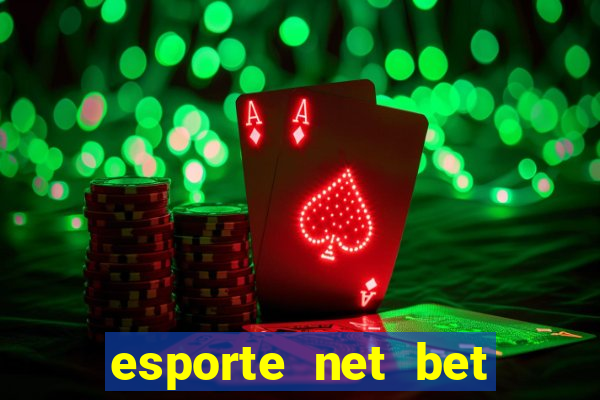 esporte net bet apostas online