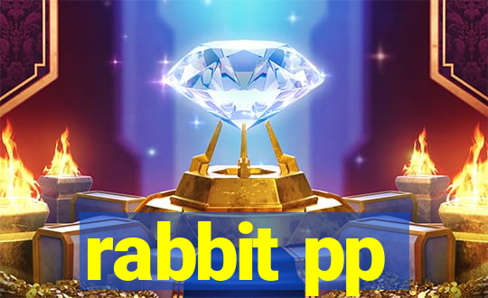 rabbit pp