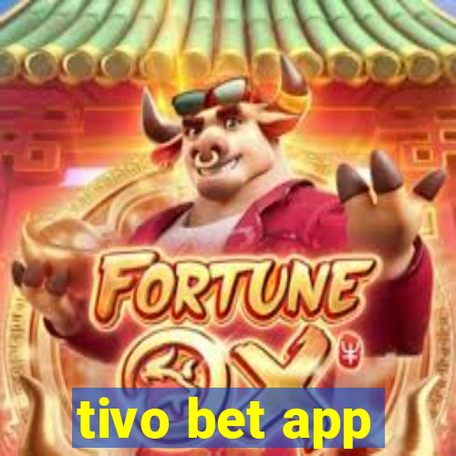 tivo bet app