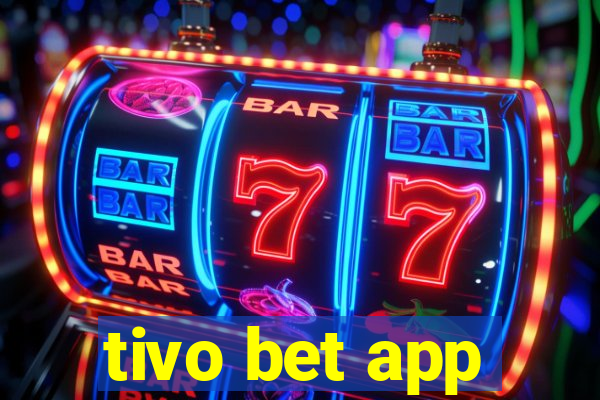 tivo bet app