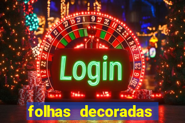 folhas decoradas para imprimir