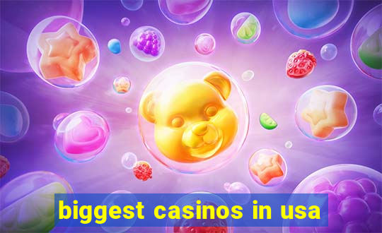 biggest casinos in usa