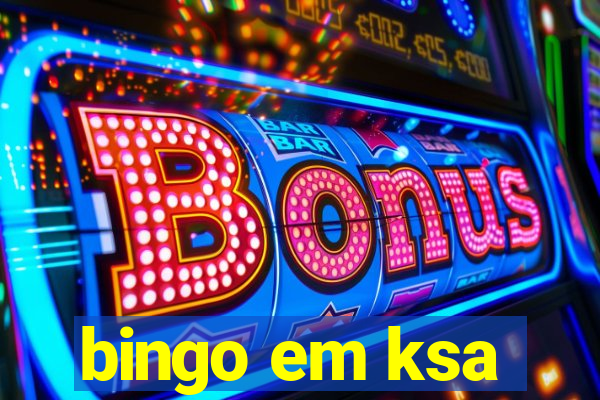 bingo em ksa