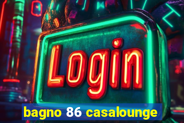 bagno 86 casalounge