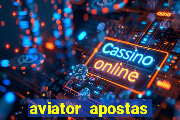 aviator apostas online 2023