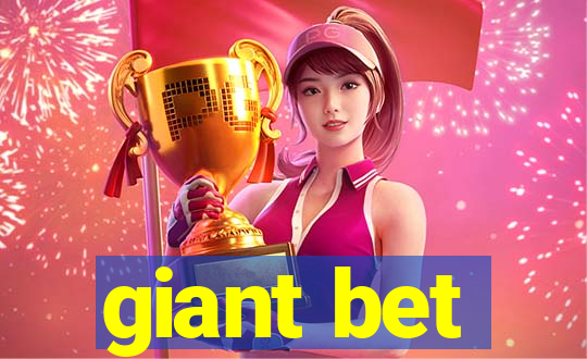 giant bet