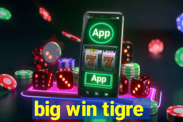 big win tigre