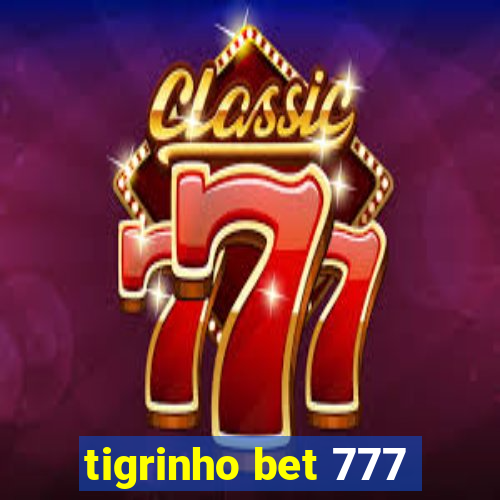 tigrinho bet 777