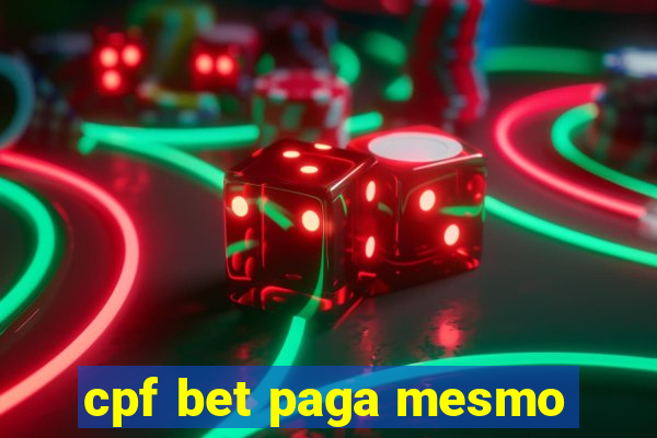 cpf bet paga mesmo