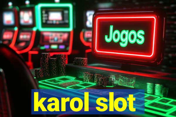 karol slot