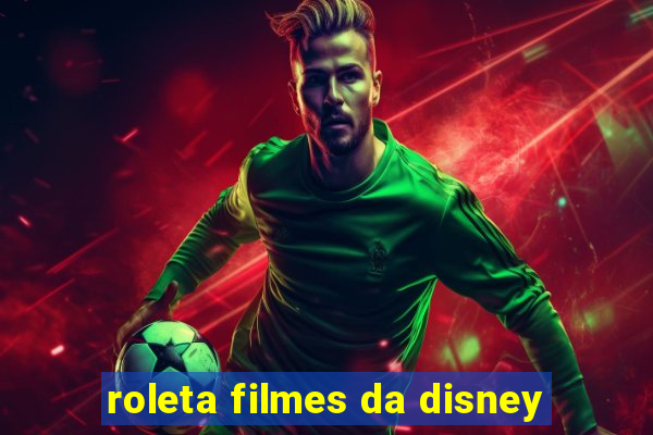 roleta filmes da disney