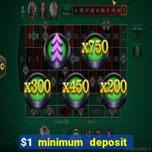 $1 minimum deposit casino australia 2020