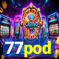 77pod