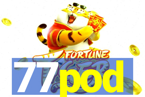 77pod