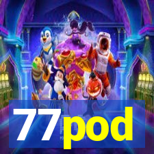 77pod