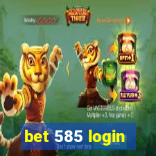 bet 585 login