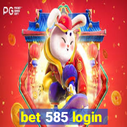 bet 585 login