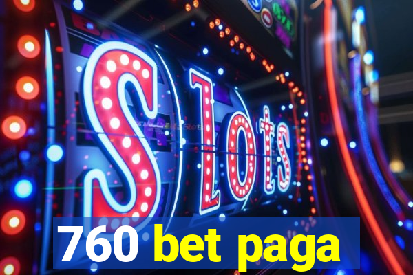 760 bet paga