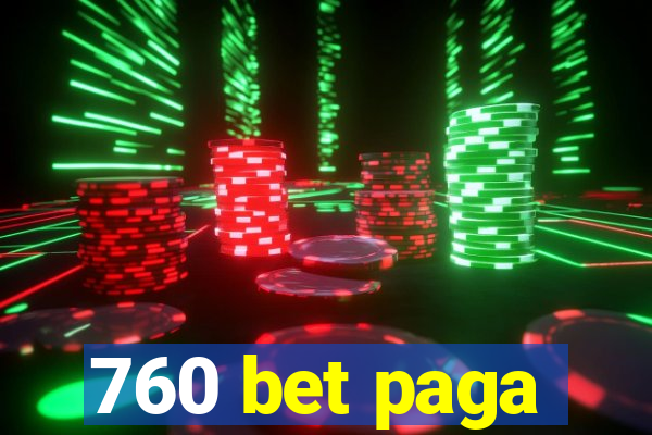 760 bet paga