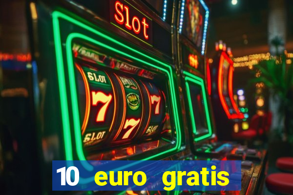 10 euro gratis speelgeld casino