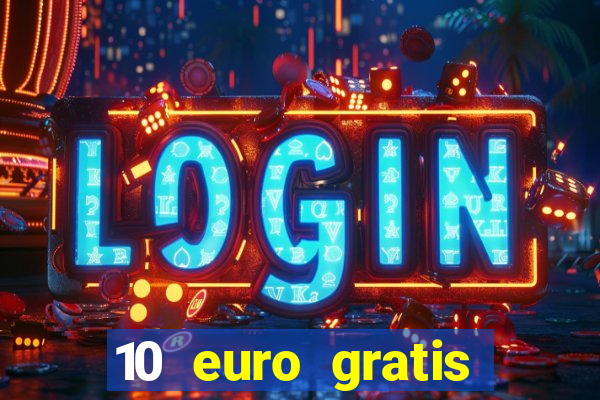 10 euro gratis speelgeld casino