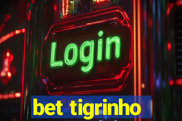 bet tigrinho