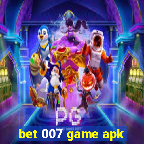 bet 007 game apk