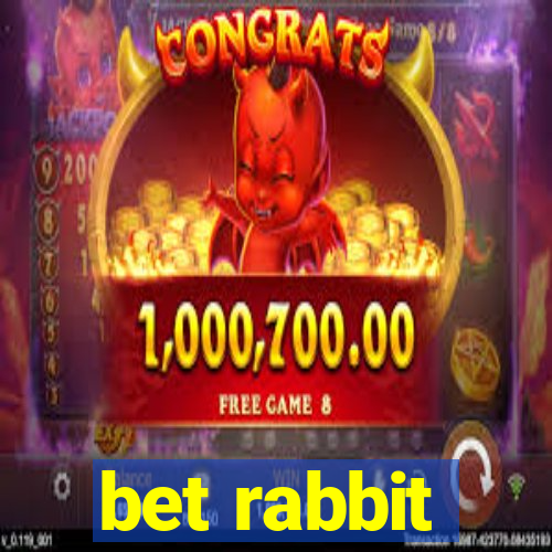 bet rabbit