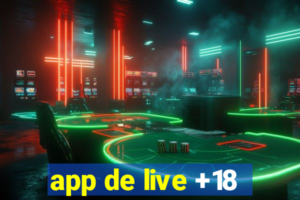 app de live +18