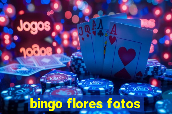 bingo flores fotos