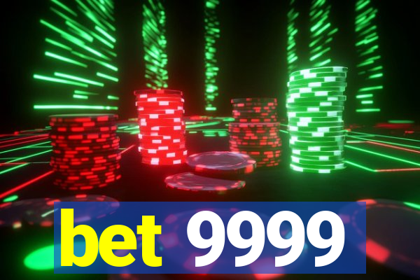 bet 9999