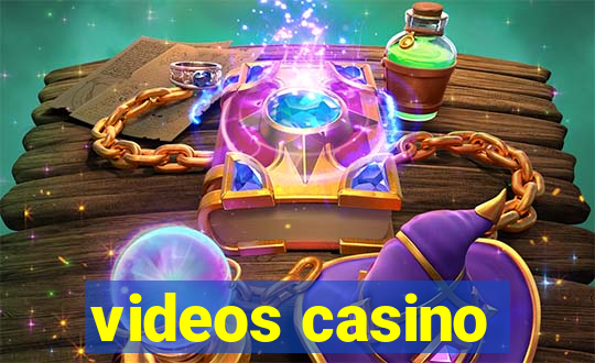 videos casino