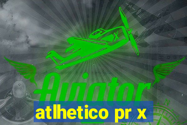 atlhetico pr x