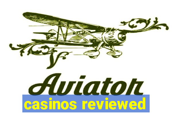 casinos reviewed