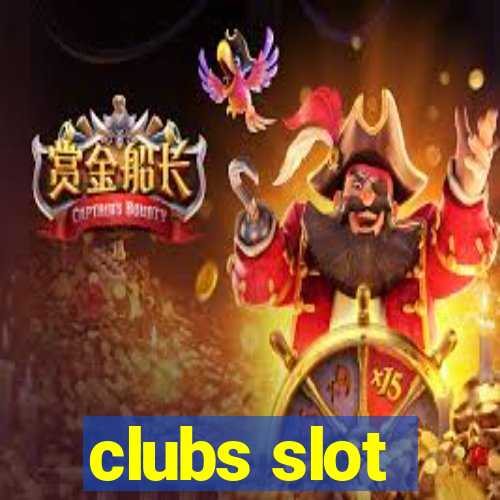 clubs slot