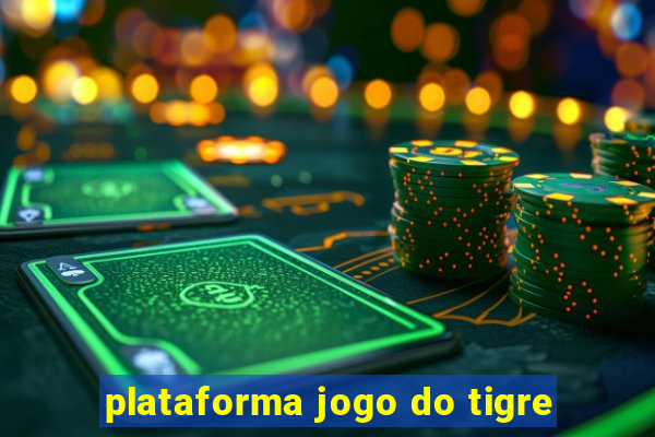 plataforma jogo do tigre