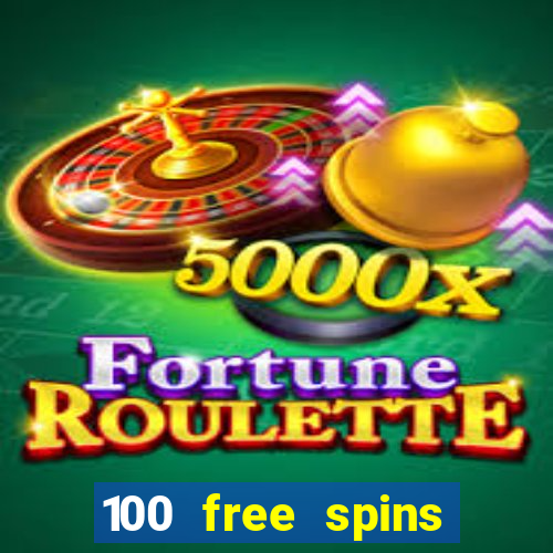 100 free spins casino no deposit