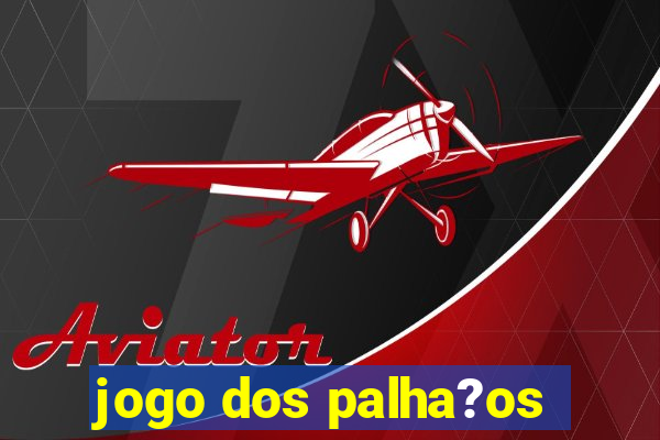 jogo dos palha?os