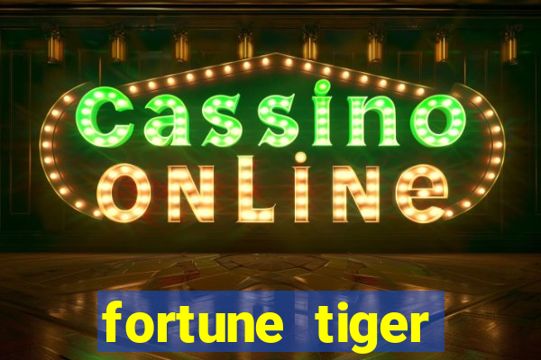 fortune tiger cartas 10x