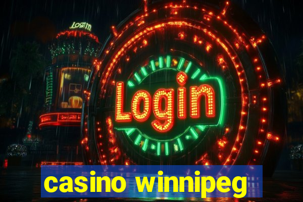 casino winnipeg