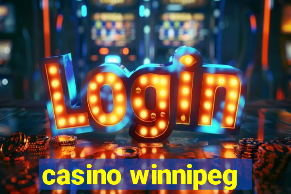 casino winnipeg