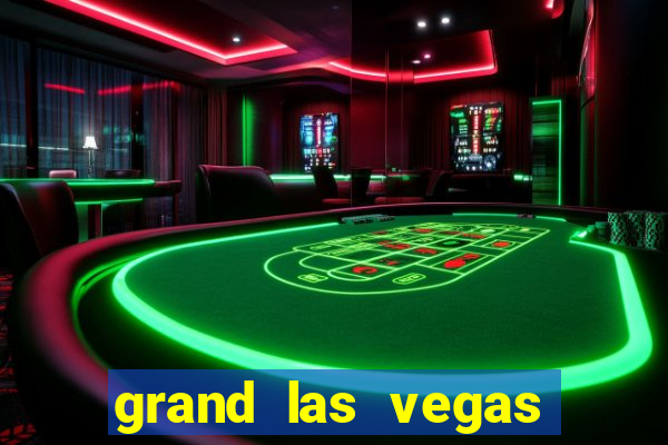 grand las vegas hotel and casino