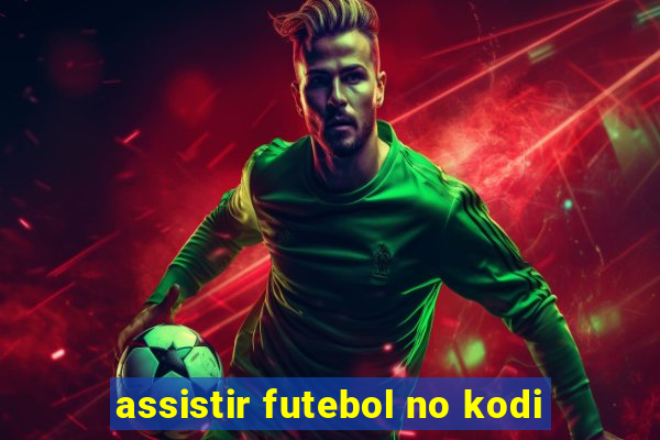 assistir futebol no kodi