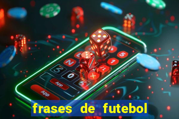 frases de futebol feminino para status tumblr