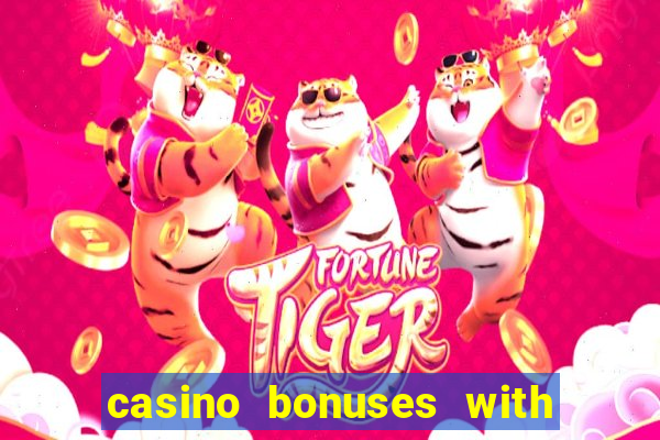 casino bonuses with no deposit required