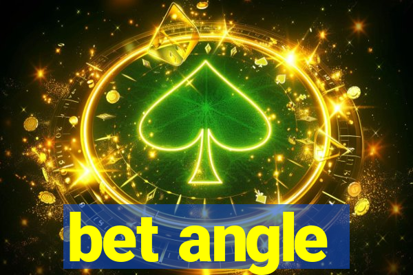 bet angle