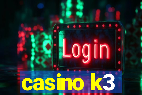 casino k3