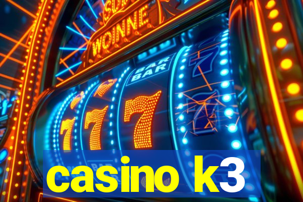 casino k3